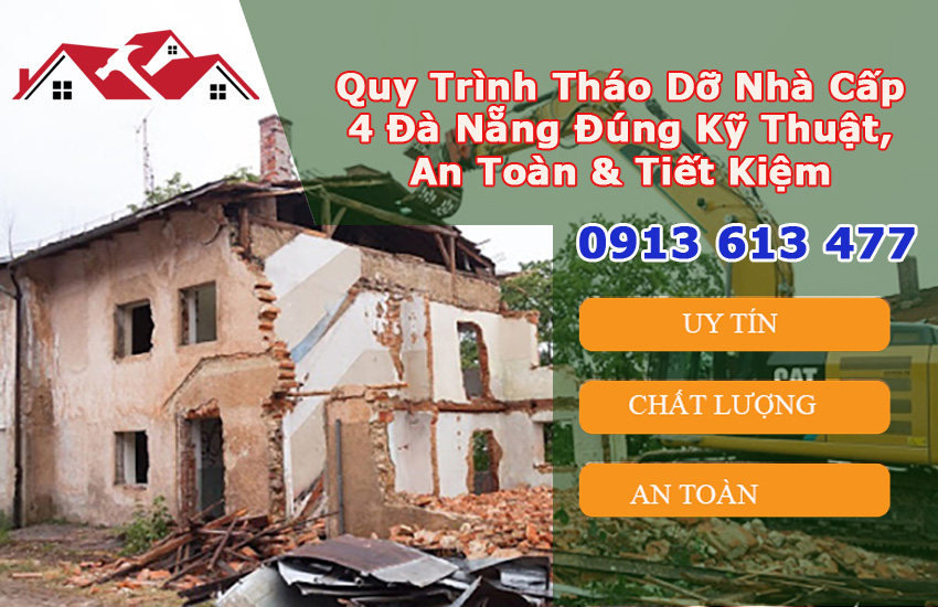 Quy Trình Tháo Dỡ Nhà Cấp 4 Đà Nẵng Đúng Kỹ Thuật, An Toàn & Tiết Kiệm