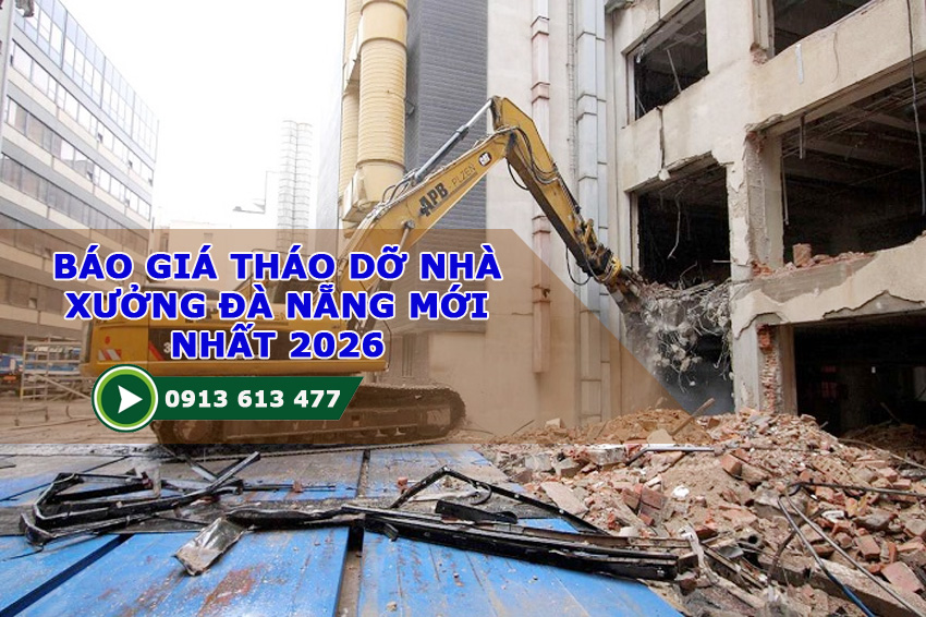 Báo Giá Tháo Dỡ Nhà Xưởng Đà Nẵng Mới Nhất 2026 – Cập Nhật Chi Tiết & Chính Xác
